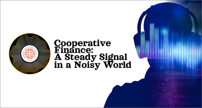 Cooperative Finance: A Steady Signal in a Noisy World.